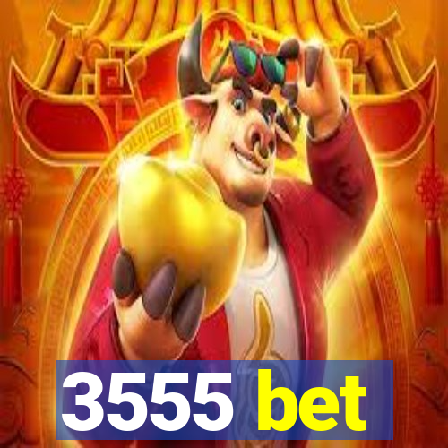 3555 bet